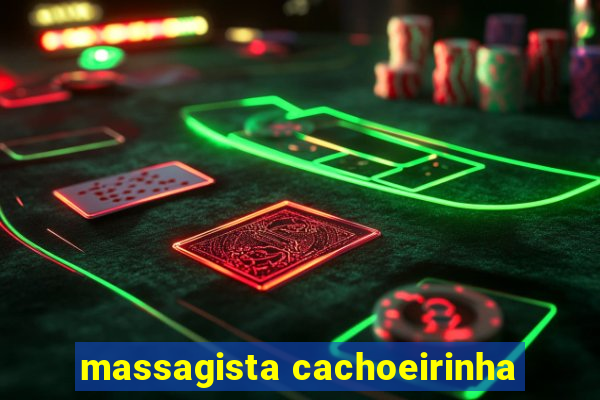 massagista cachoeirinha